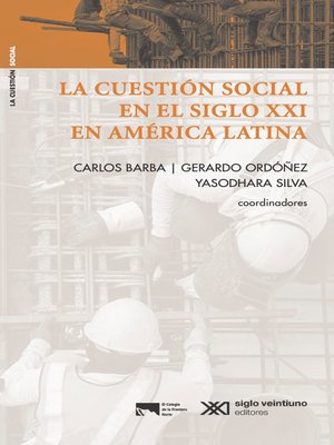 cover image of La cuestión social en el siglo XXI en América Latina La cuestión social en el siglo XXI en América Latina